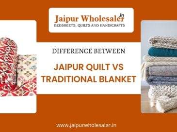 Difference Between: Jaipur Quilt vs Traditional Blanket